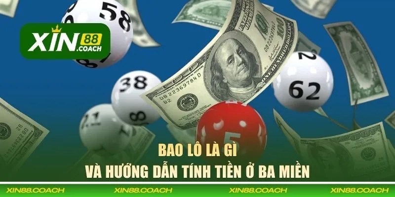 Bao lô là gì và hướng dẫn tính tiền ở ba miền