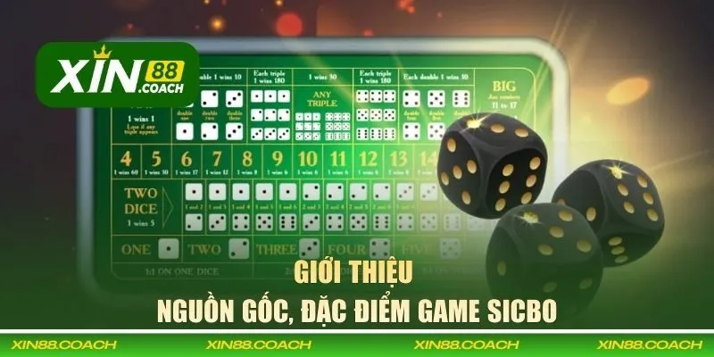 Giới thiệu nguồn gốc, đặc điểm game Sicbo